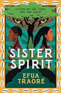 Sister Spirit by Efua Traoré